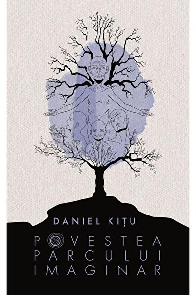 Editura Creator Povestea Parcului Imaginar, Daniel Kitu