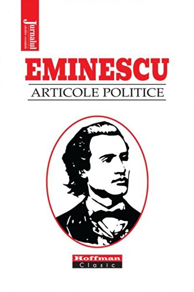 Editura Hoffman Articole Politice, Mihai Eminescu