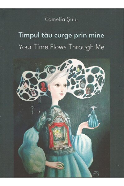 Editura Eikon Timpul Tau Curge Prin Mine. Your Time Flows Throug