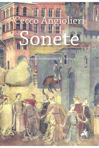 Editura Tracus Arte Sonete. Editie bilingva, romana-italiana, Cecco Angiolieri