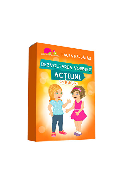 JUCARII VORBARETE Dezvoltarea vorbirii - Actiuni