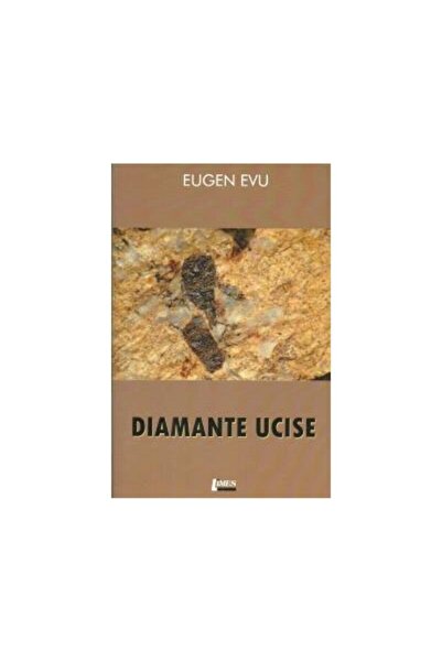 Editura Limes Diamante Ucise, Eugen Evu
