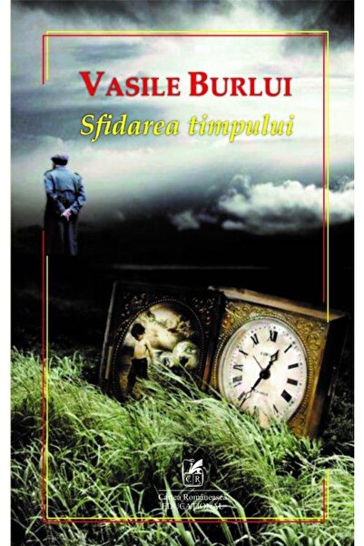 Editura Cartea Romaneasca Educational Sfidarea Timpului, Vasile Burlui