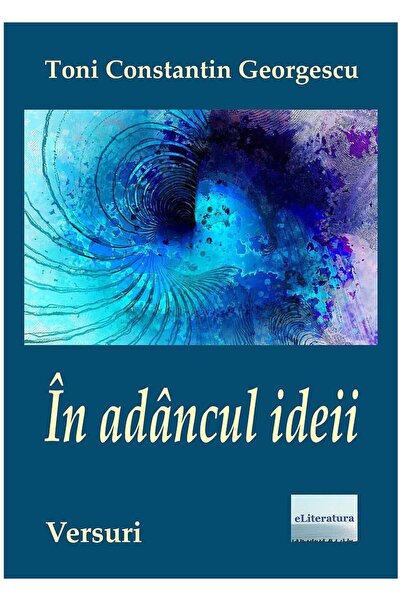 Editura Coresi In Adancul Ideii, Toni Constantin Georgescu