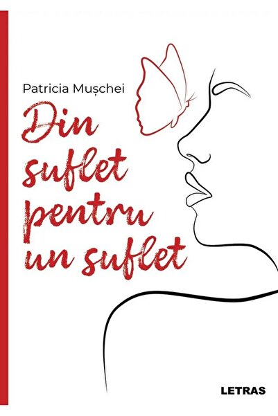 Editura Letras Din suflet pentru un suflet, Patricia Muschei