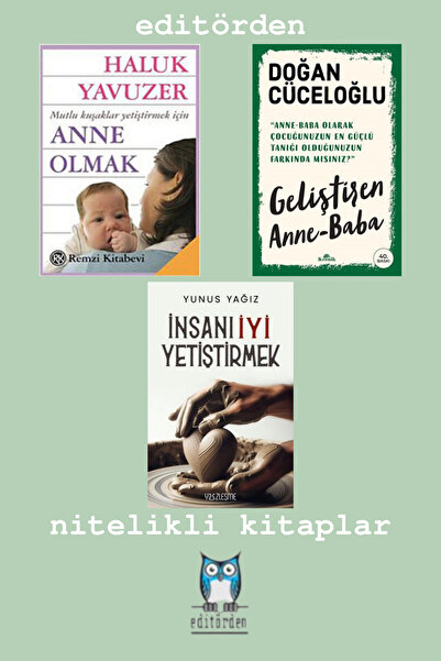 Yüzleşme Yayınları Ana Baba ve Çocuk - İnsanı İyi Yetiştirmek - Geliştiren An...
