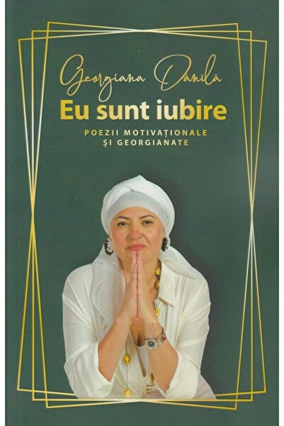 Editura Neverland I Am Love Motivational And Georgian Poems