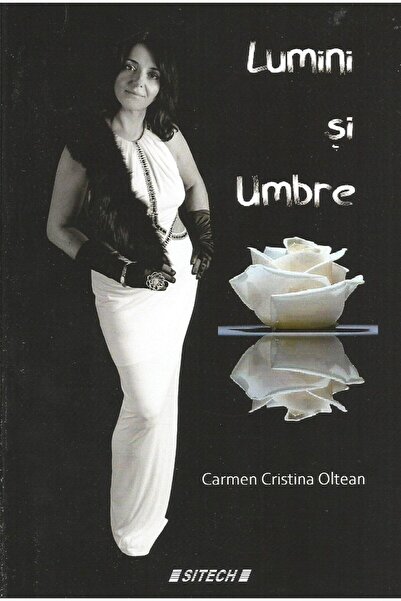 Editura Sitech Lumini Si Umbre, Carmen Cristina Oltean