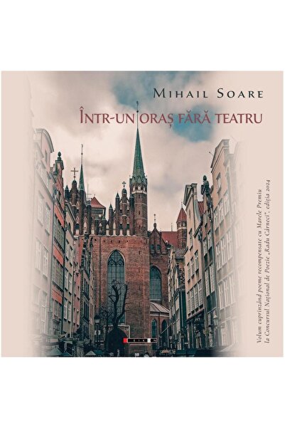 Editura Eikon Intr-un Oras Fara Teatru, Mihail Soare
