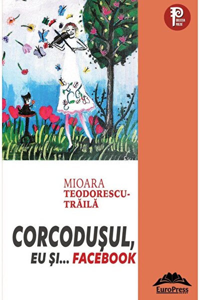 Editura Europress Corcodusul, Eu Siâ¦ Facebook, Mioara Teodoresc