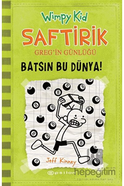 Epsilon Yayınevi Batsın Bu Dünya! - Saftirik Greg’in Günlüğü 8