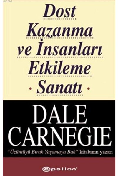 Epsilon Yayınları Dost Kazanma Ve Insanları Etkileme Sanatı