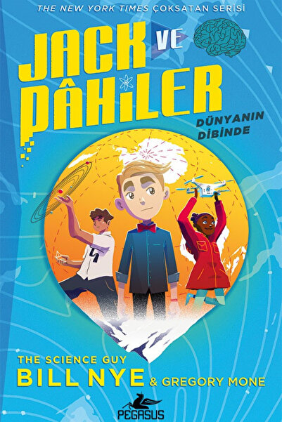 Pegasus Yayınları Jack Ve Dahiler 1: Dünyanın Dibinde - Bill Nye Ve Gregory Mone
