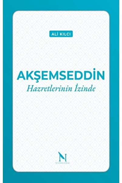 Genel Markalar Akşemseddin Hazretlerinin Izinde