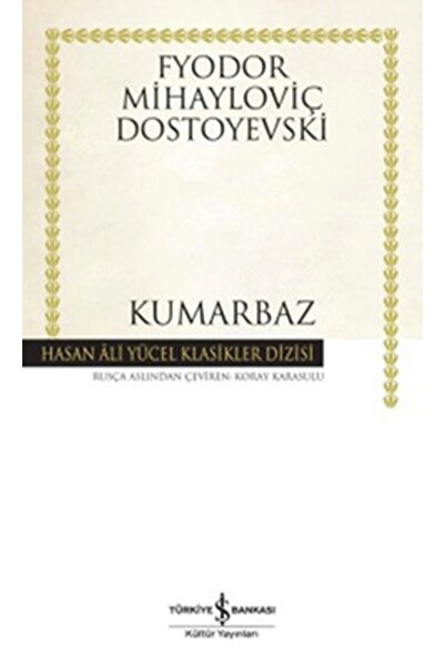 TÜRKİYE İŞ BANKASI KÜLTÜR YAYINLARI Kumarbaz