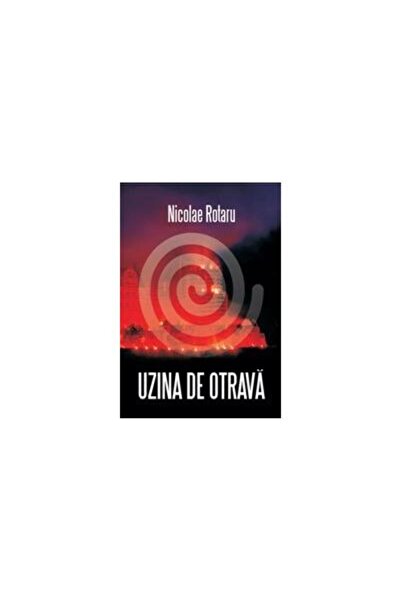 Editura Tritonic Uzina de otrava, Nicolae Rotaru