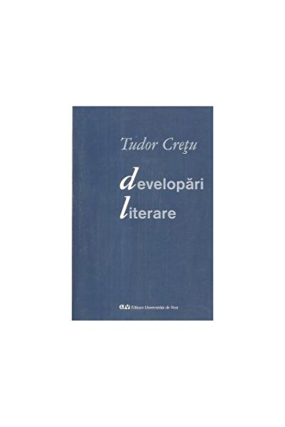 Editura Universitatii de Vest Developari literare, Tudor Cretu