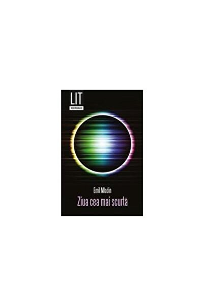 Editura Tritonic Ziua cea mai scurta, Emil Mladin