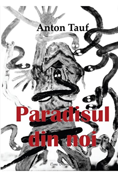 Editura Ecou Transilvan Paradisul din noi, Anton Tauf