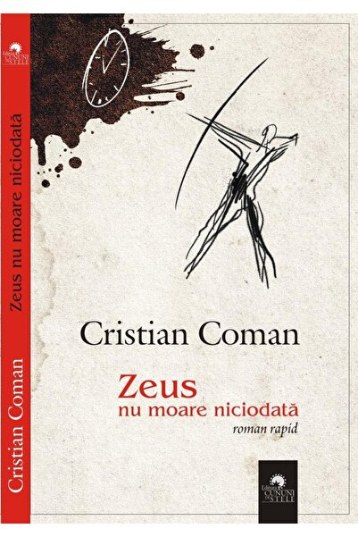 Editura Cununi de Stele Zeus nu moare niciodata, Cristian Coman