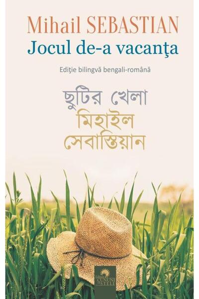 Editura Cununi de Stele Jocul de-a vacanta. EdiÈie bilingva bengali-romana.,...
