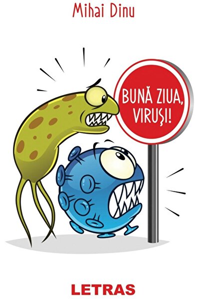 Editura Letras Buna ziua, virusi!, Mihai Dinu