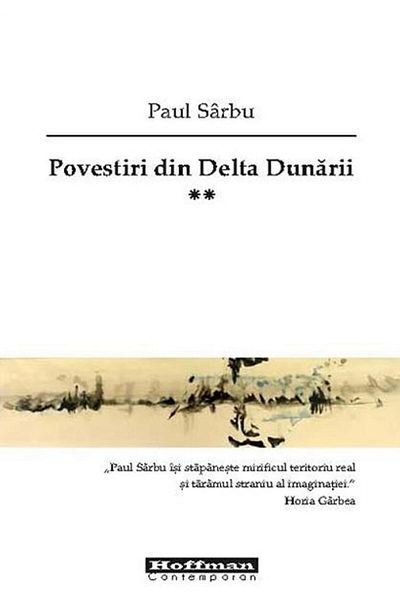Editura Hoffman Stories from the Danube Delta. Volume 2, Paul Sarbu