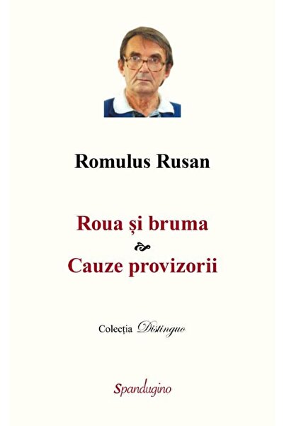 Editura Spandugino Roua si bruma. Cauze provizorii, Romulus Rusan