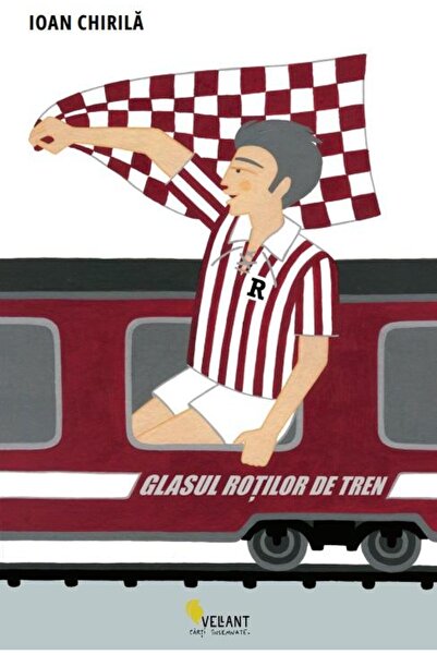 Editura Vellant Glasul rotilor de tren, Ioan Chirila