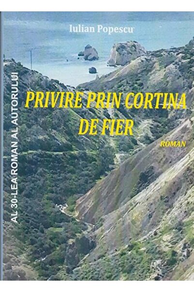 Editura Sitech Privire prin cortina de fier, Iulian Popescu