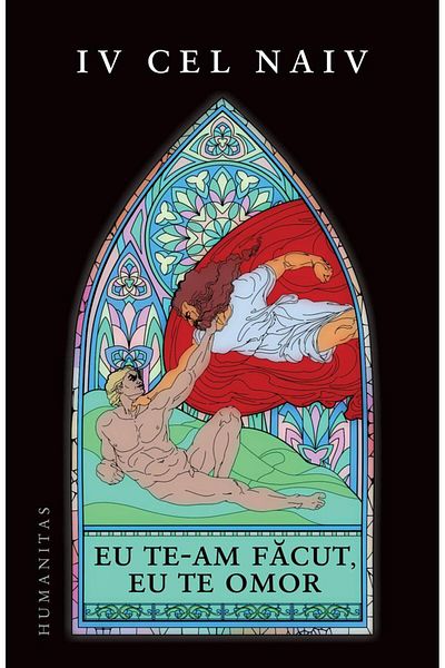Editura Humanitas Eu te-am facut, eu te omor. Un roman de razboi naiv, Iv cel naiv