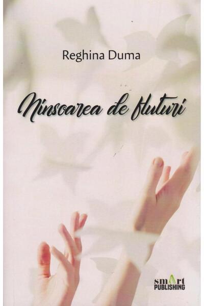 Editura Smart Publishing Ninsoarea de fluturi, Reghina Duma