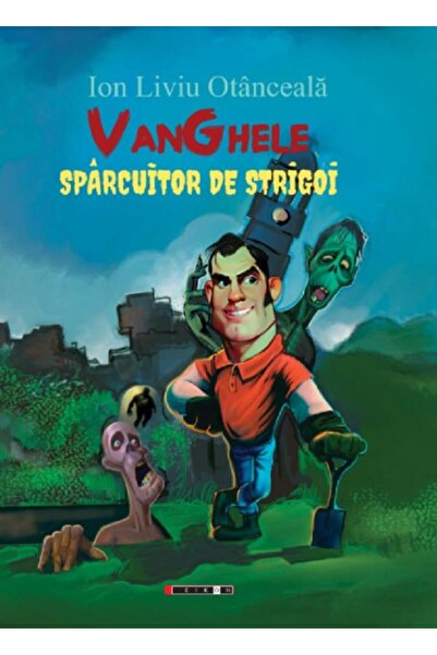 Editura Eikon VanGhele, sparcuitor de strigoi, Ion Liviu Otanceala