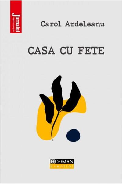 Editura Hoffman Casa cu fete, Carol Ardeleanu