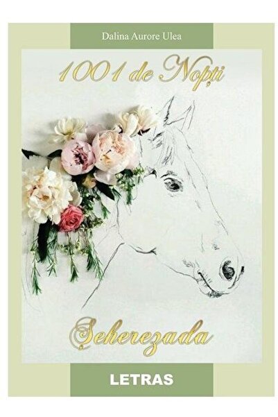 Editura Letras 1001 de Nopti. Seherezada, Dalina Aurore Ulea