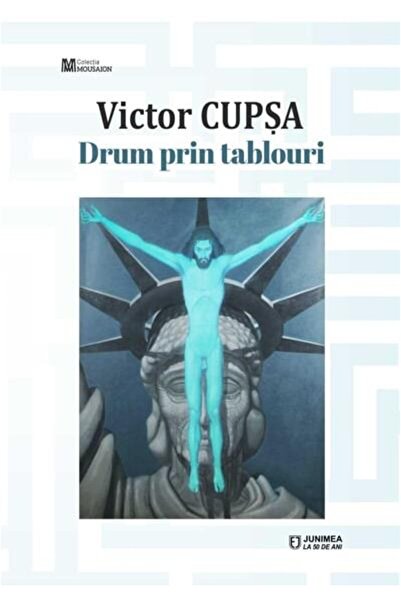 Editura Junimea Drum prin tablouri, Victor Cupsa