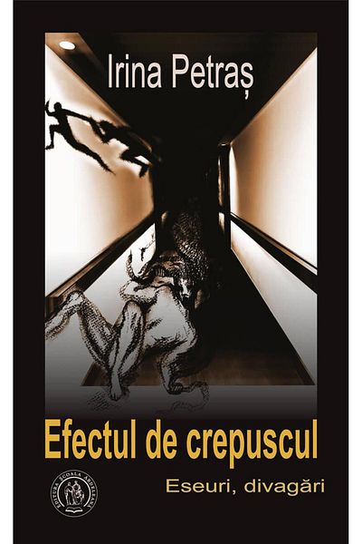 Editura Scoala Ardeleana The Twilight Effect. Essays, ramblings, Irina Petras