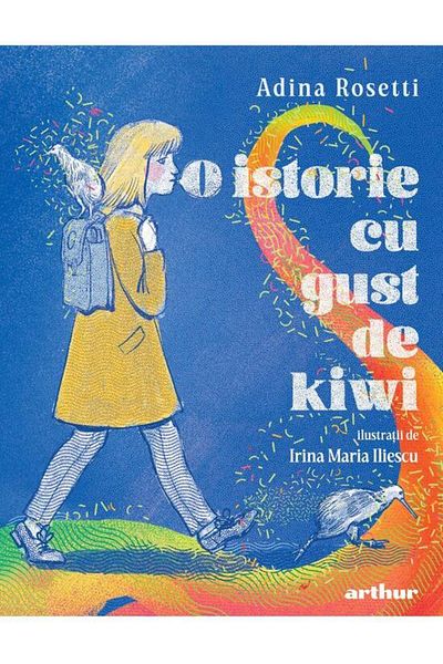 Editura Arthur O istorie cu gust de kiwi, Adina Rosetti