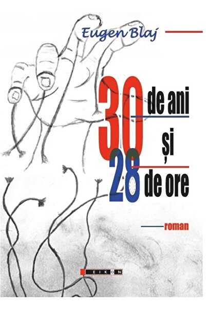 Editura Eikon 30 de ani si 28 de ore, Eugen Blaj
