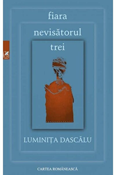 Editura Cartea Romaneasca Educational fiara. nevisatorul. Trei, Luminita Dascalu