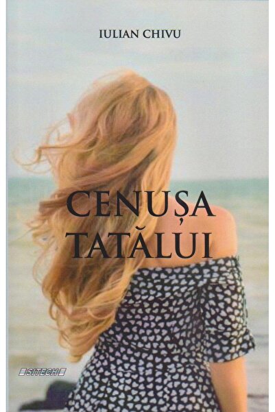 Editura Sitech Cenusa tatalui, Iulian Chivu