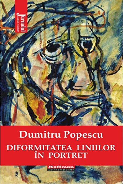 Editura Hoffman Diformitatea liniilor in portret, Dumitru Popescu