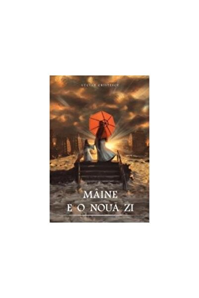 Editura Viata si Sanatate Maine e o noua zi, Lucian Cristescu