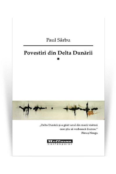 Editura Hoffman Stories from the Danube Delta. Volume 1, Paul Sarbu