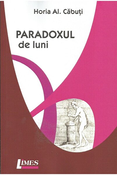 Editura Limes Paradoxul de luni, Horia Al. Cabuti