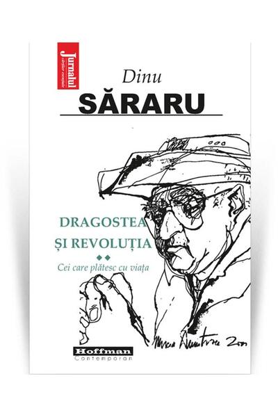 Editura Hoffman Dragostea si Revolutia. Volumul 2: Cei care platesc cu viata,...