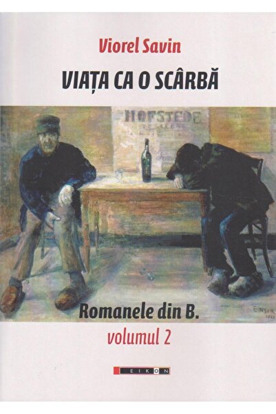 Editura Eikon Viata ca o scarba, Viorel Savin