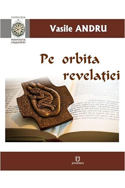 Editura Junimea Pe orbita revelatiei, Vasile Andru