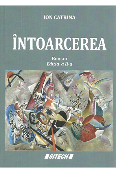 Editura Sitech Intoarcerea. Editia a II-a, Ion Catrina