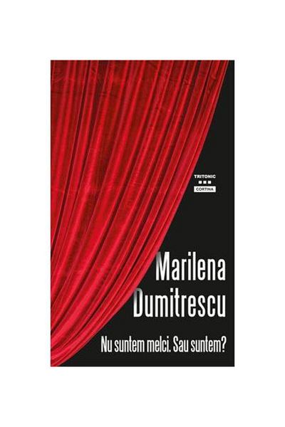 Editura Tritonic We are not snails. Or are we, Marilena Dumitrescu